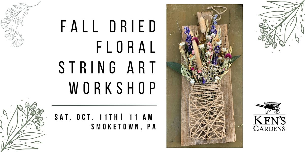 Fall Dried Floral String Art Workshop (Smoketown, PA), 11 October | Event in Lancaster | AllEvents