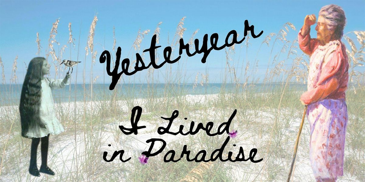 Yesteryear I Lived In Paradise, 11 June | Event in Clearwater | AllEvents