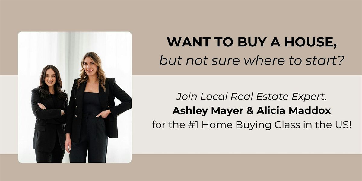 How To Buy A House Class with Ashley Mayer & Alicia Maddox, 28 June | Event in Alpharetta | AllEvents
