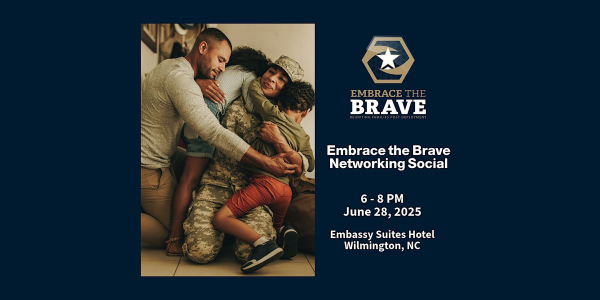 Embrace the Brave Networking Social, 28 June | Event in Wilmington | AllEvents