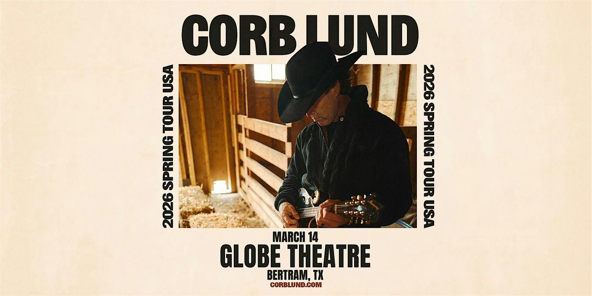 Corb Lund Live at The Globe Theatre, 14 March | Event in Bertram | AllEvents
