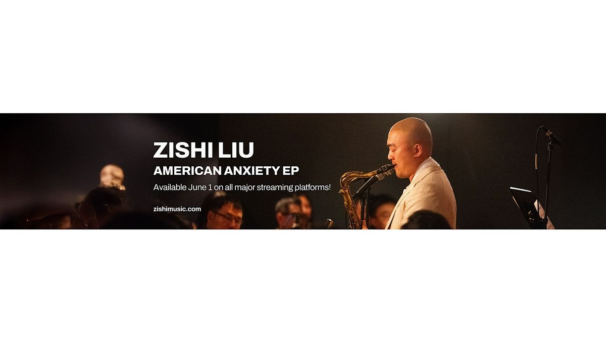 Zishi Liu: American Anxiety EP Release Concert, 23 May | Event in Cambridge | AllEvents