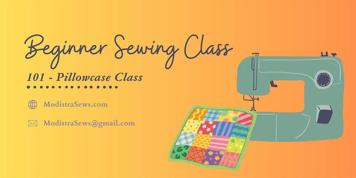 Beginner Sewing Class 101- Pillowcase Class May 18, 2025, 18 May | Event in Vista | AllEvents