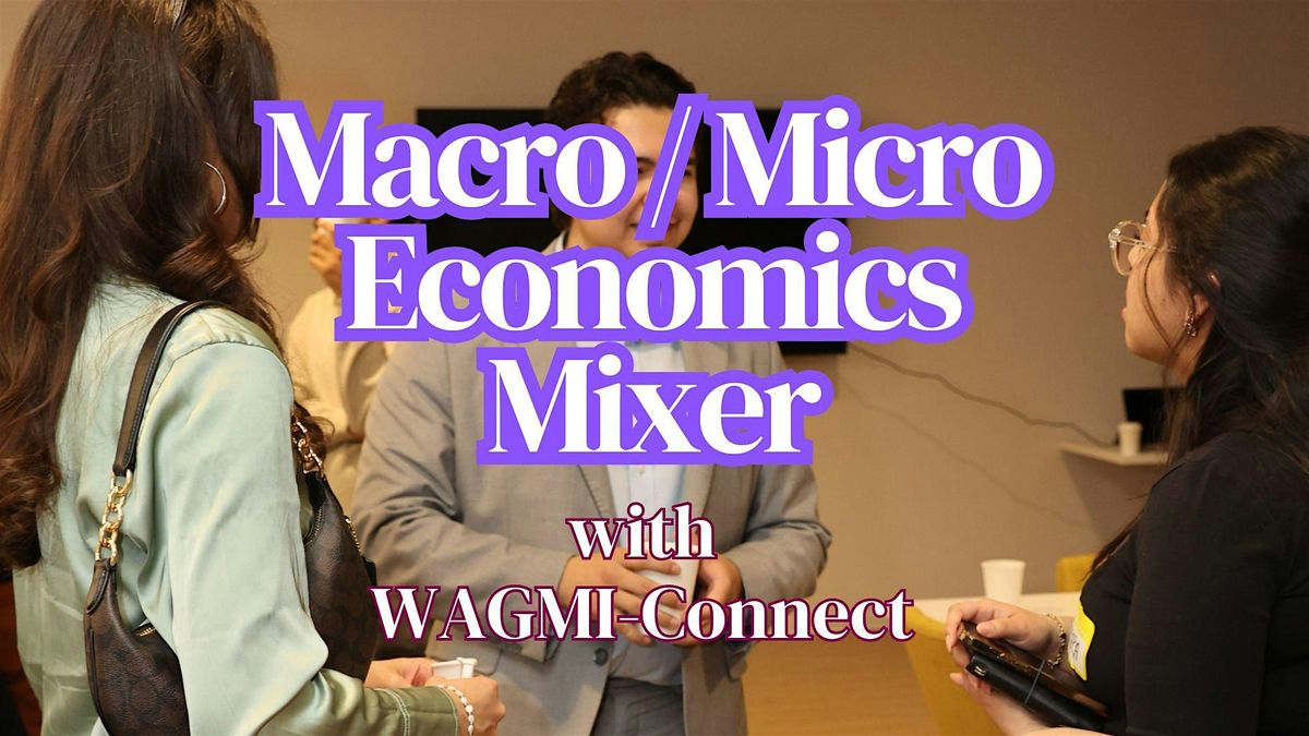 Macro / Micro Economics & Finance Networking Event NYC: WAGMI-Connect, 22 May | Event in New York | AllEvents