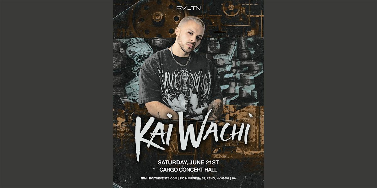 Kai Wachi at Cargo Concert Hall, 21 June | Event in Reno | AllEvents