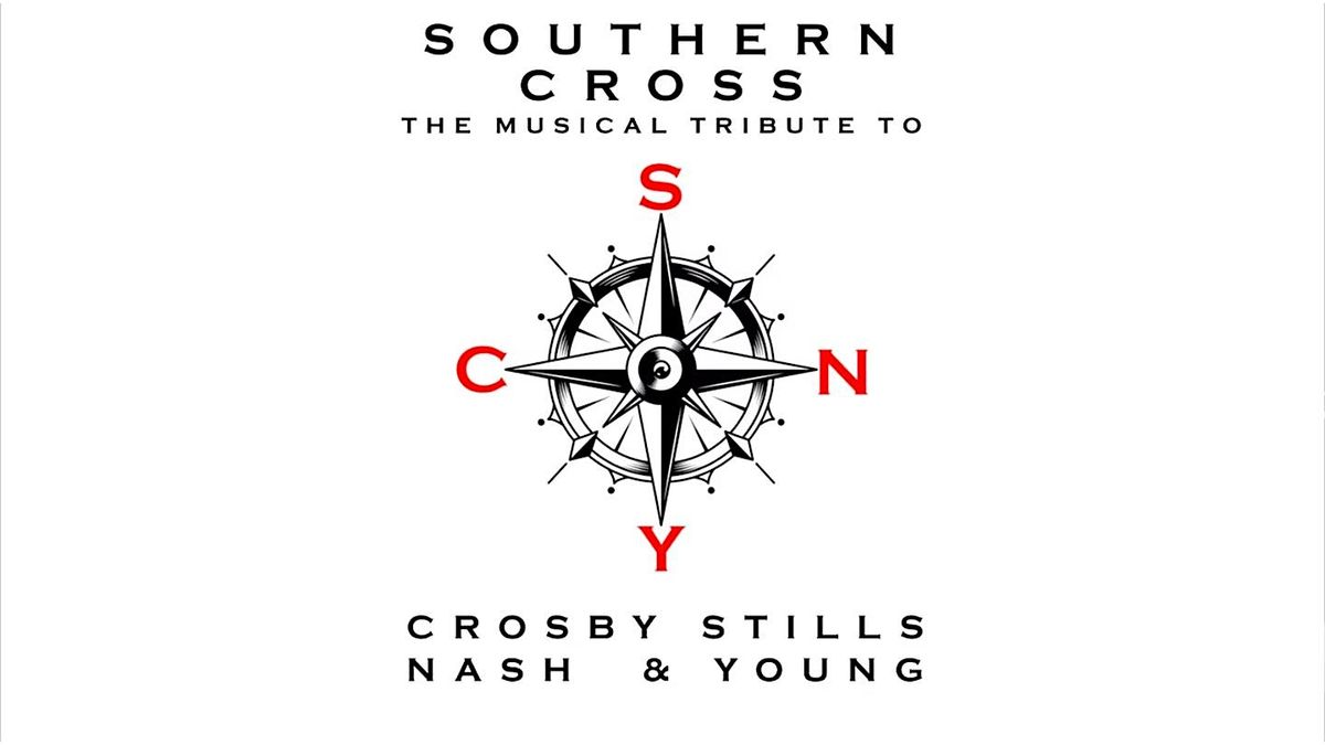 Southern Cross: The Musical Tribute to Crosby Stills, Nash & Young, 26 December | Event in Boca Raton