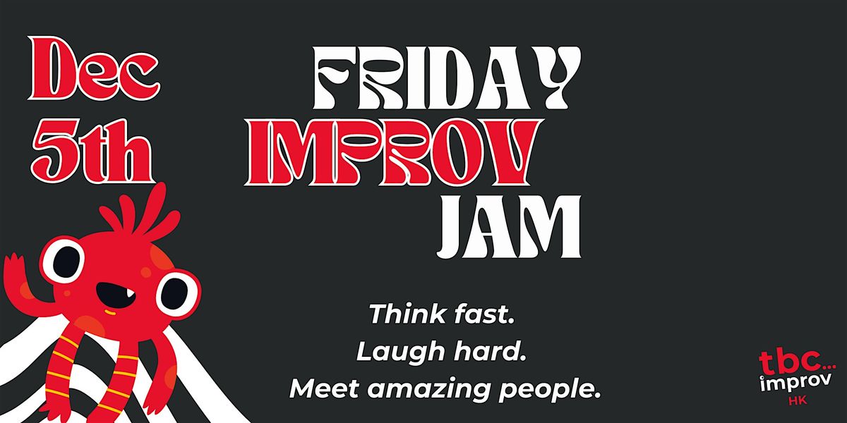 TBC HK's December Improv Fun Friday Jam!, 5 December | Event in Sheung Wan | AllEvents
