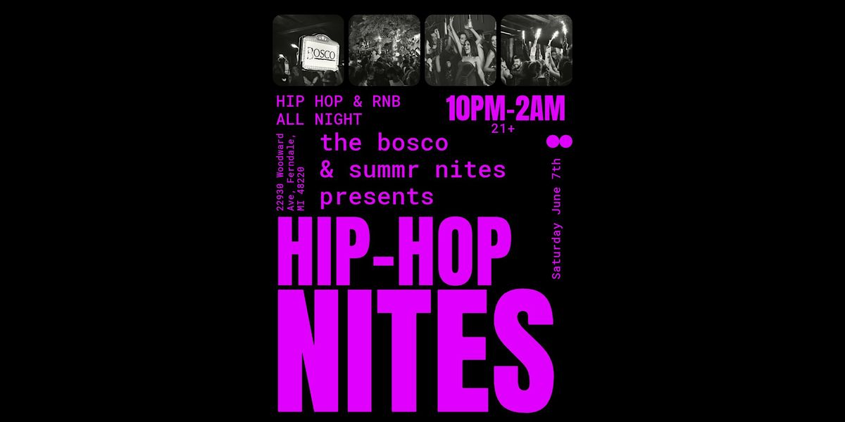 HIP-HOP NITES AT THE BOSCO, 7 June | Event in Ferndale | AllEvents