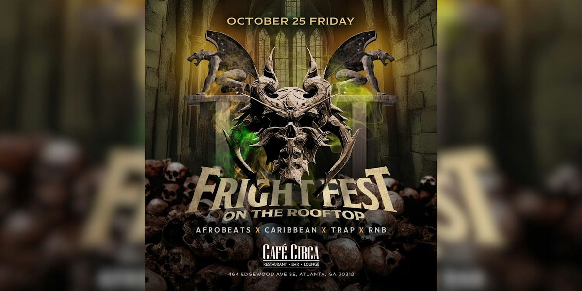 FRIGHT FEST ON THE ROOFTOP PARTY HALLOWEEN WEEKEND, Cafe Circa