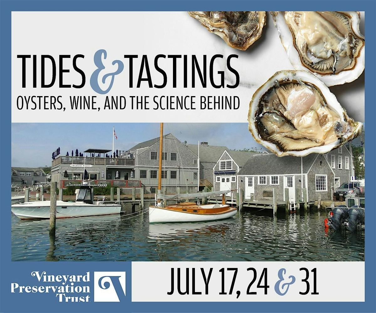 Tides & Tastings: Oysters, Wine, & the Science Behind, 17 July | Event in Edgartown | AllEvents