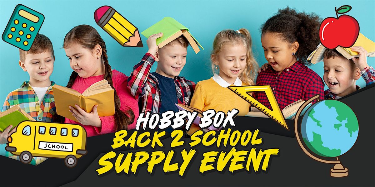 Back 2 School Supply Event Presented by Hobby Box, 24 August | Event in Brooklyn | AllEvents