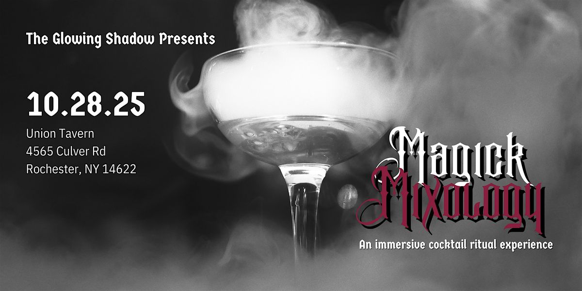 Magick Mixology: A Ritual Cocktail + Cabaret Experience, 28 October | Event in Rochester | AllEvents
