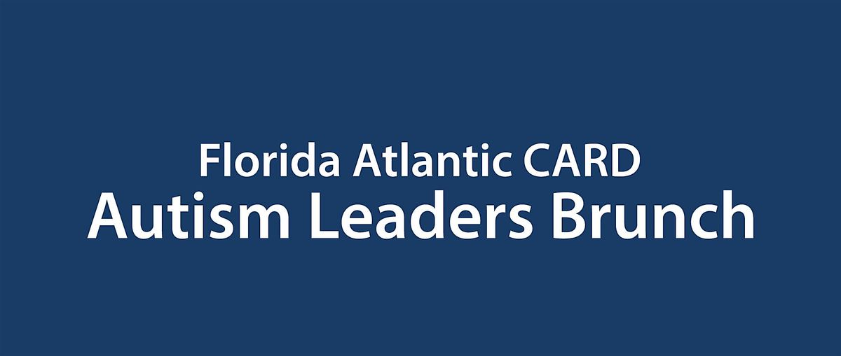 12th Annual Autism Leaders Brunch, 12 June | Event in Boca Raton | AllEvents