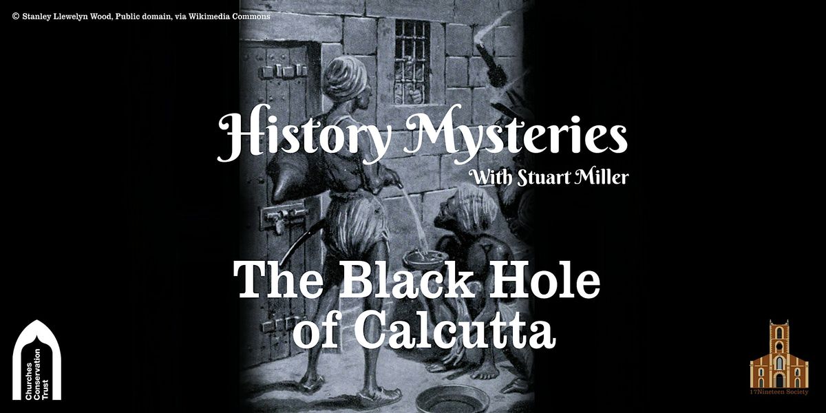 History Mysteries:  The Black Hole of Calcutta | Event in Sunderland | AllEvents