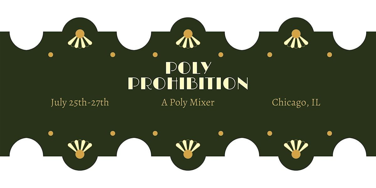 Poly Prohibition: A Poly Mixer, 25 July | Event in Chicago | AllEvents