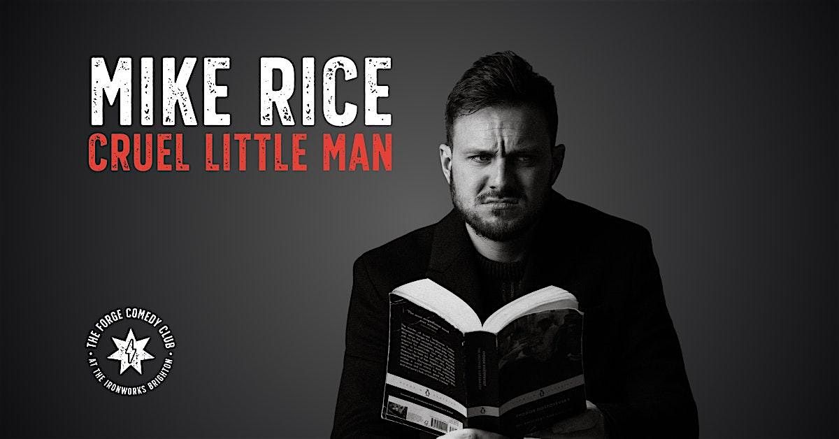 Mike Rice: Cruel Little Man, 7 December | Event in Brighton | AllEvents