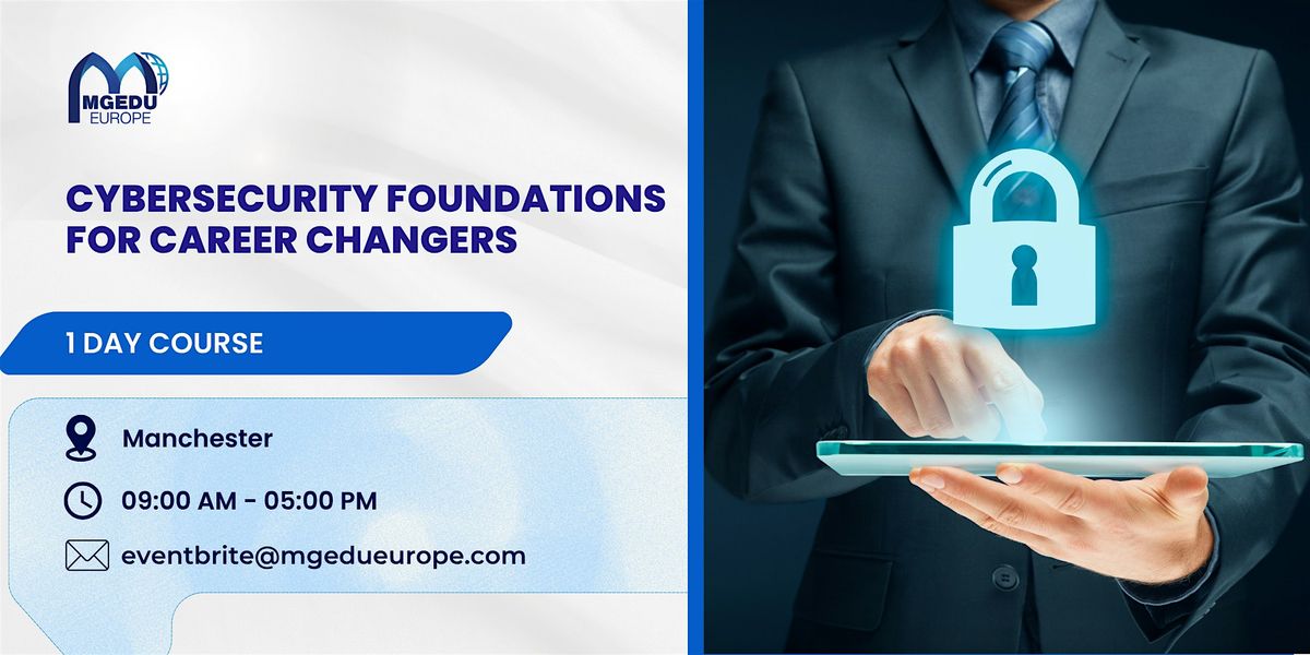 Cybersecurity Foundations for Career Changers – 1 Day Course, Manchester, 26 November | Event in Runcorn
