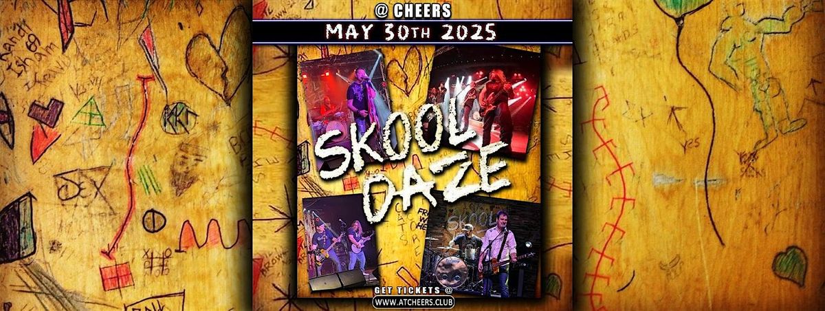 FREE SHOW FRIDAY Skool Daze Rocks @ Cheers, 30 May | Event in Northglenn | AllEvents