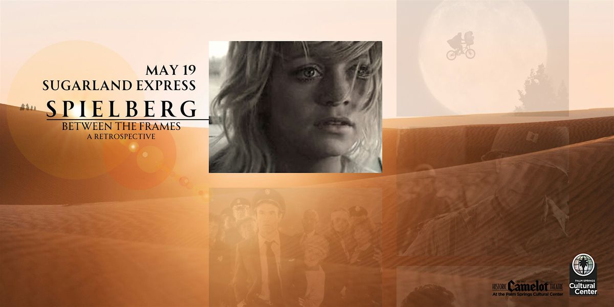 SPIELBERG: BTF | SUGARLAND EXPRESS, 19 May | Event in Palm Springs | AllEvents