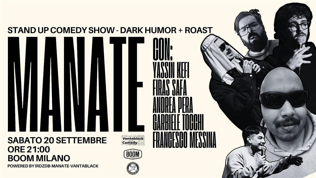 Stand Up Comedy - MANATE - Dark Humor + Roast