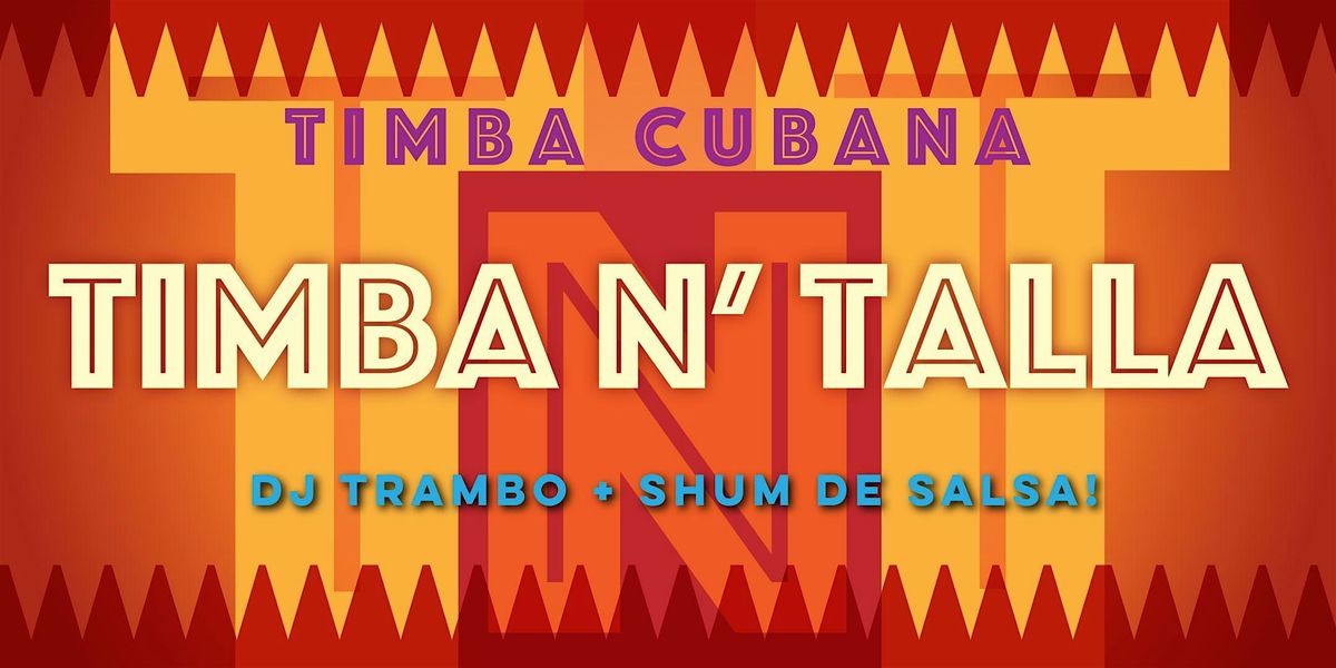 Cuban Friday with Timba N Talla aka TNT + DJ Trambo + Shum de Salsa!, 10 October | Event in Toronto | AllEvents