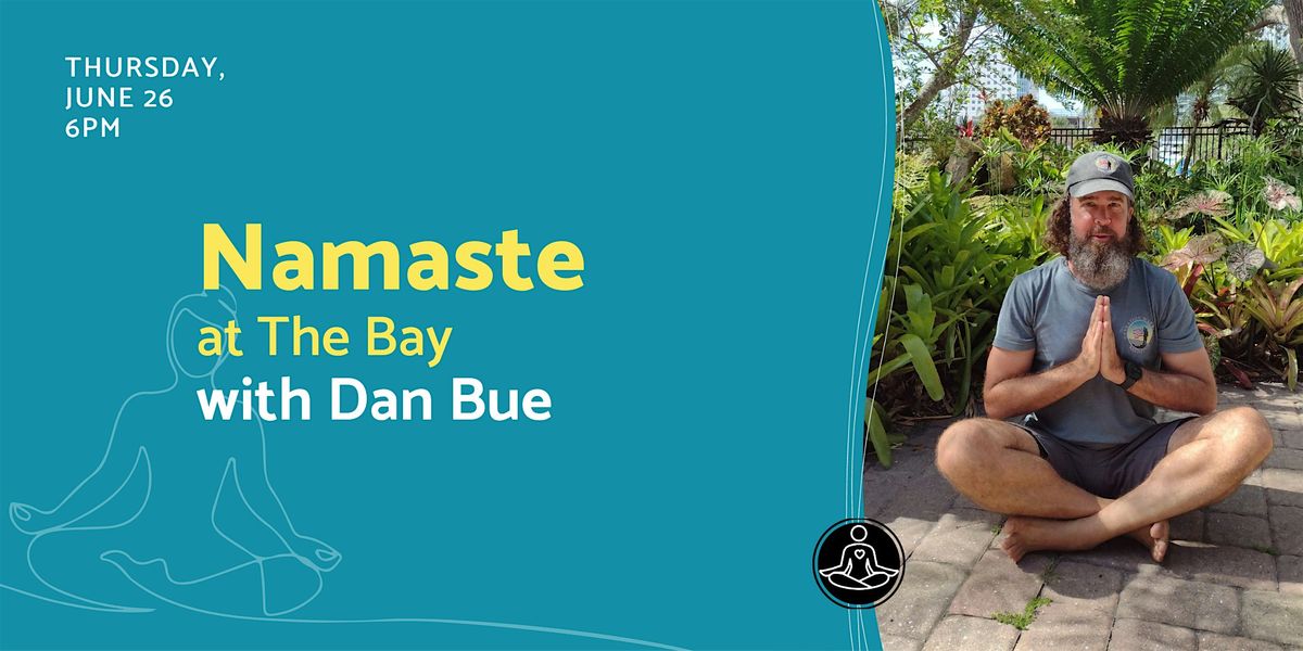 Evening Namaste at The Bay with Dan Bue, 26 June | Event in Sarasota | AllEvents