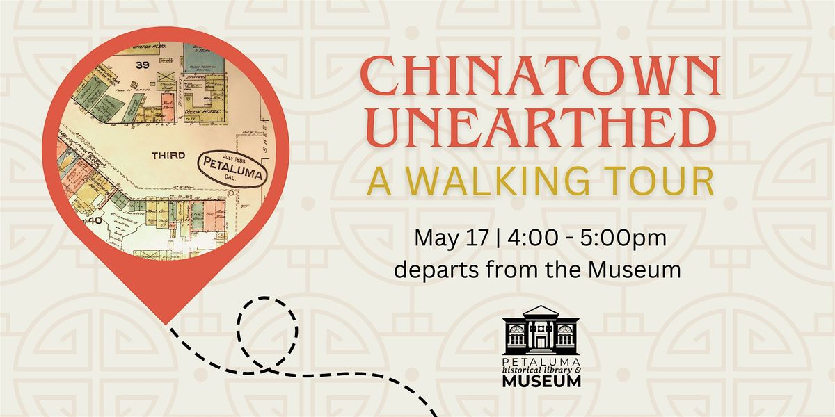 Chinatown Unearthed: A Walking Tour, 1 June | Event in Petaluma | AllEvents