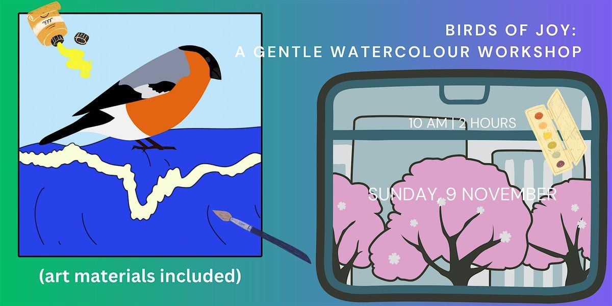 Birds of Joy: A Gentle Watercolour Workshop, 9 November | Event in Melbourne | AllEvents