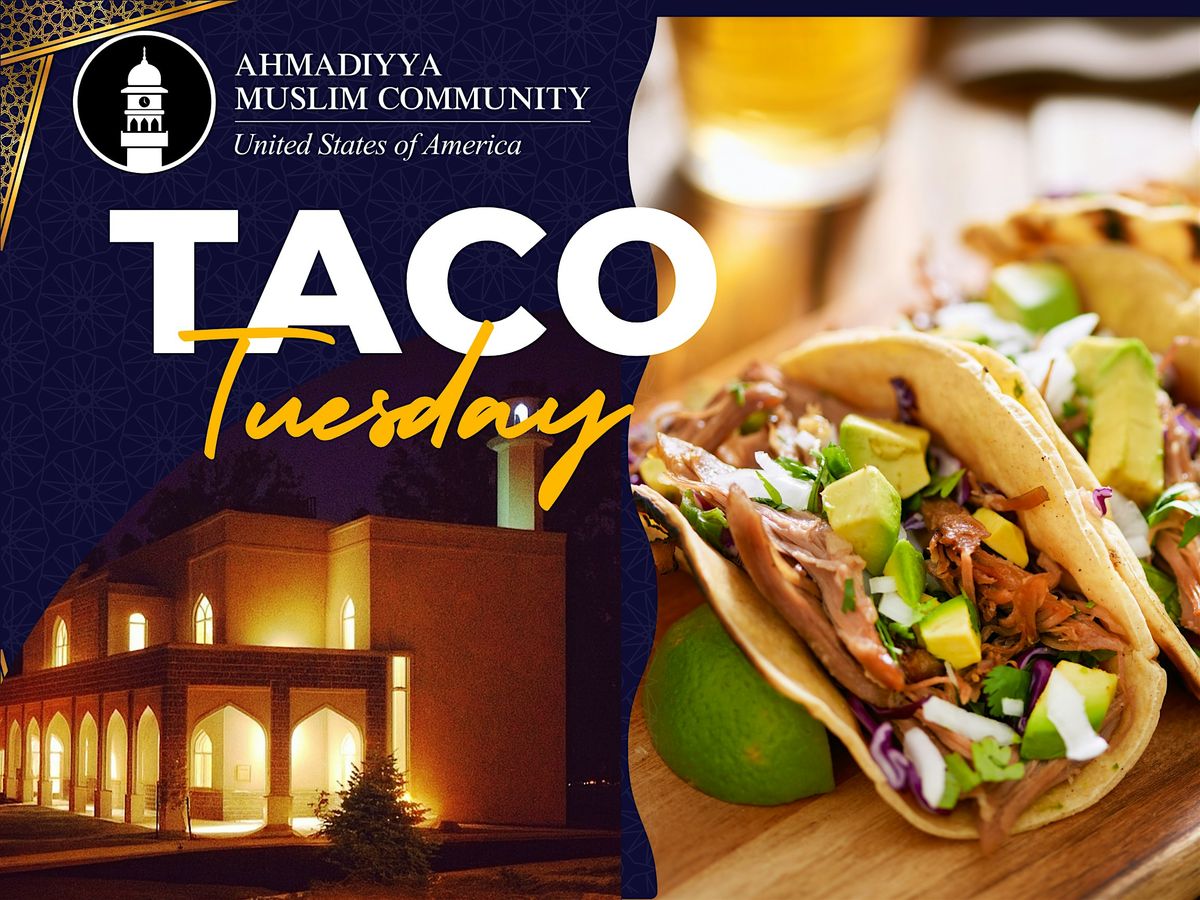 Taco Night Mubarak Mosque Chantilly | Event in Chantilly | AllEvents