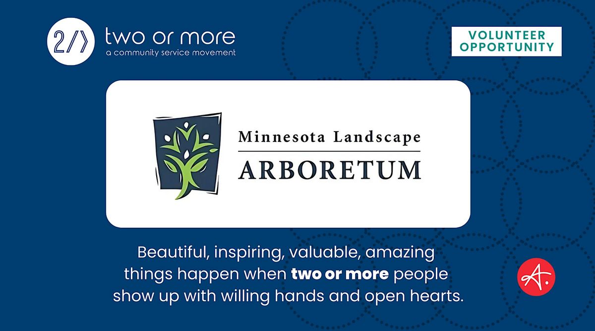 Authentic Two or More Volunteer Event at Minnesota Landscape Arboretum, 24 July | Event in Victoria | AllEvents