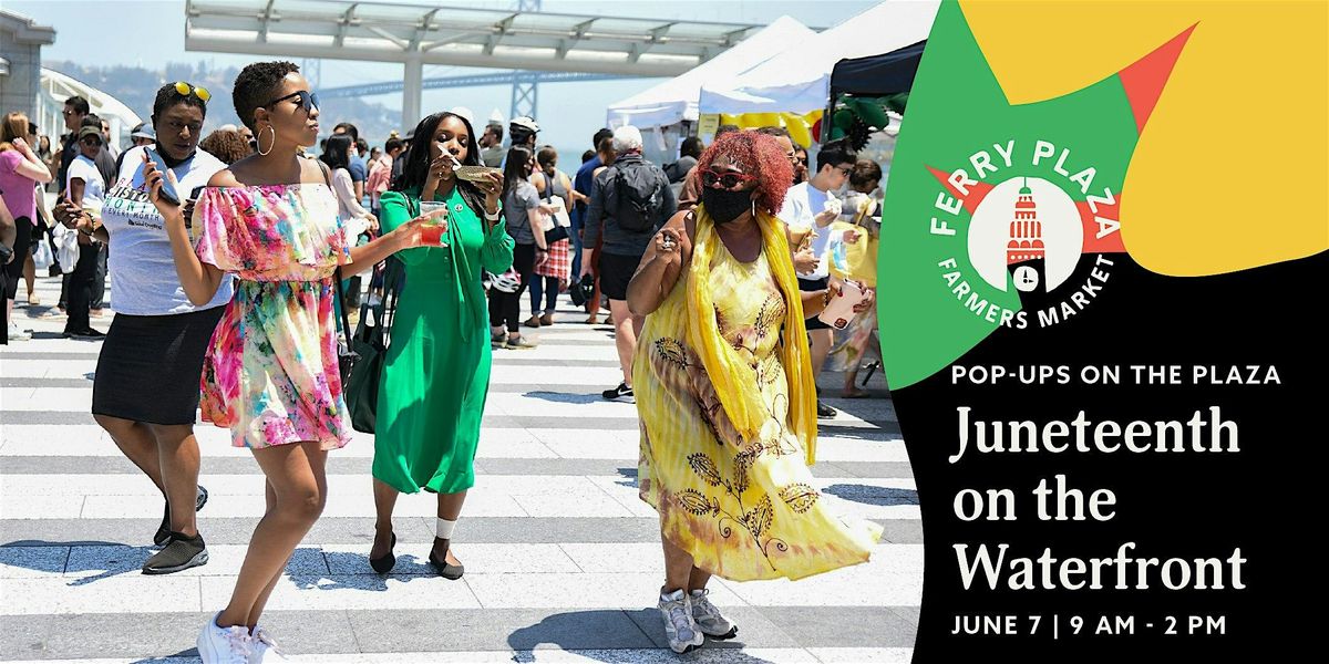 Juneteenth on the Waterfront, 7 June | Event in San Francisco | AllEvents