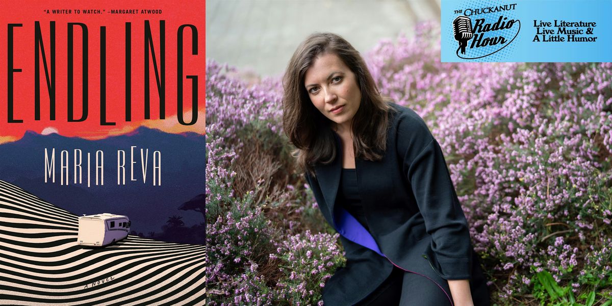 Chuckanut Radio Hour featuring Maria Reva- Endling, 16 July | Event in Bellingham | AllEvents