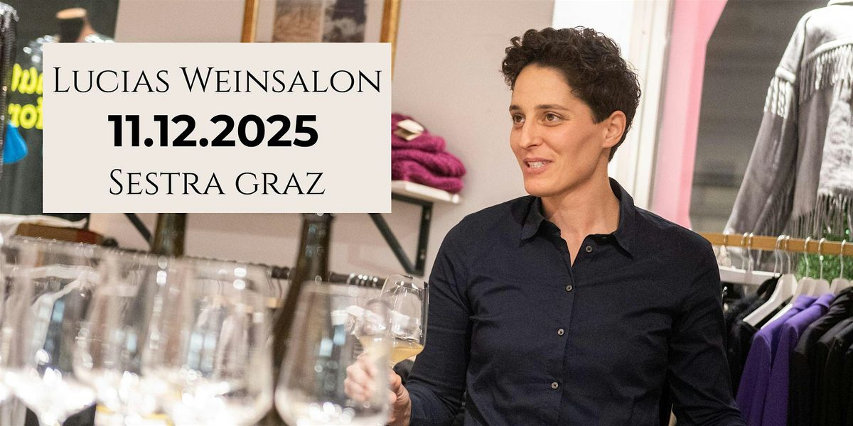 Lucias Weinsalon | Graz | 11.12.2025 | 19:00 Uhr, 11 December | Event in Graz | AllEvents