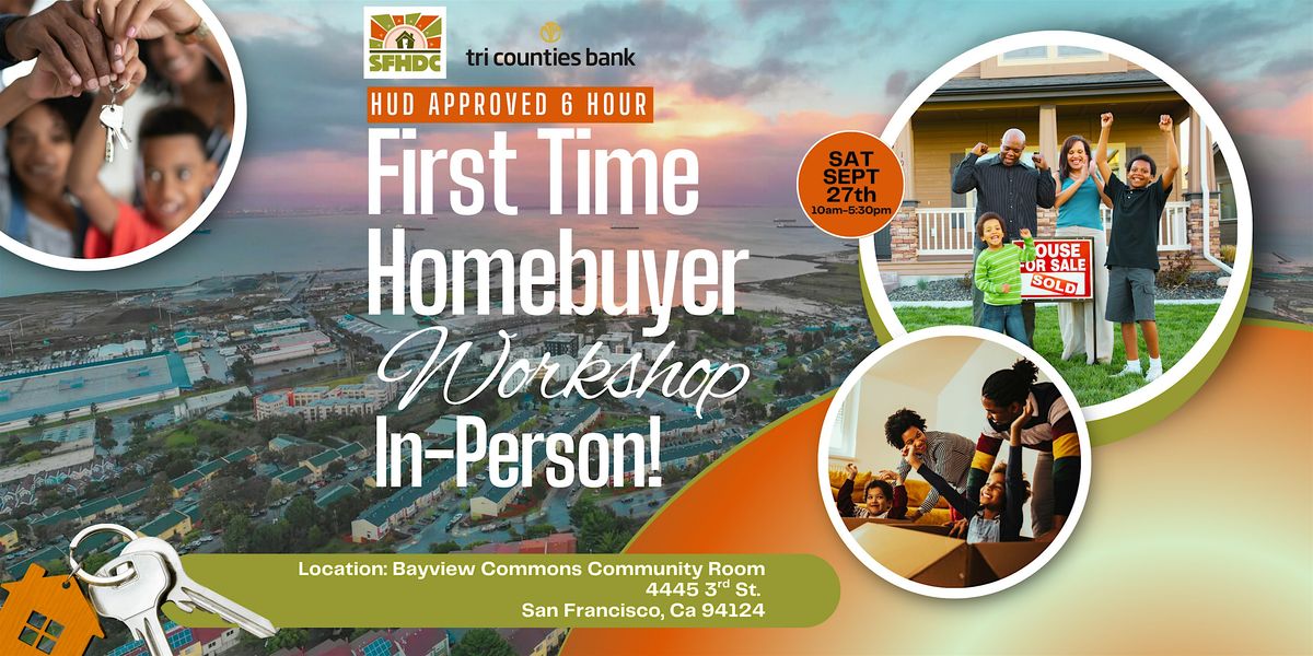 First Time Homebuyer Workshop – HUD Approved 6‑Hour | In Person, 27 September | Event in San Francisco