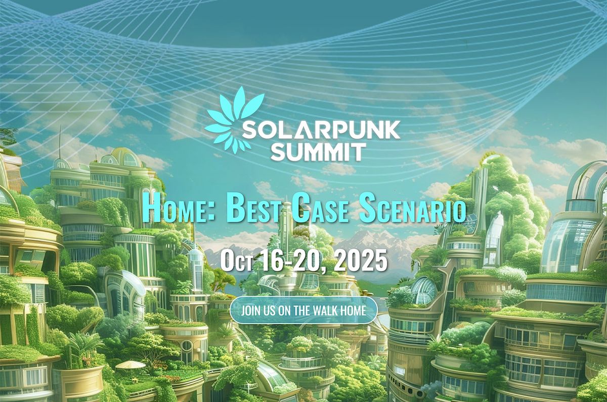Solarpunk Summit: Home Event -  Best Case Scenario, 16 October | Event in Kingsbury | AllEvents