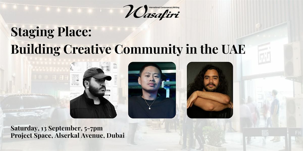 Staging Place: Building Creative Community in the UAE, 13 September | Event in Dubai | AllEvents