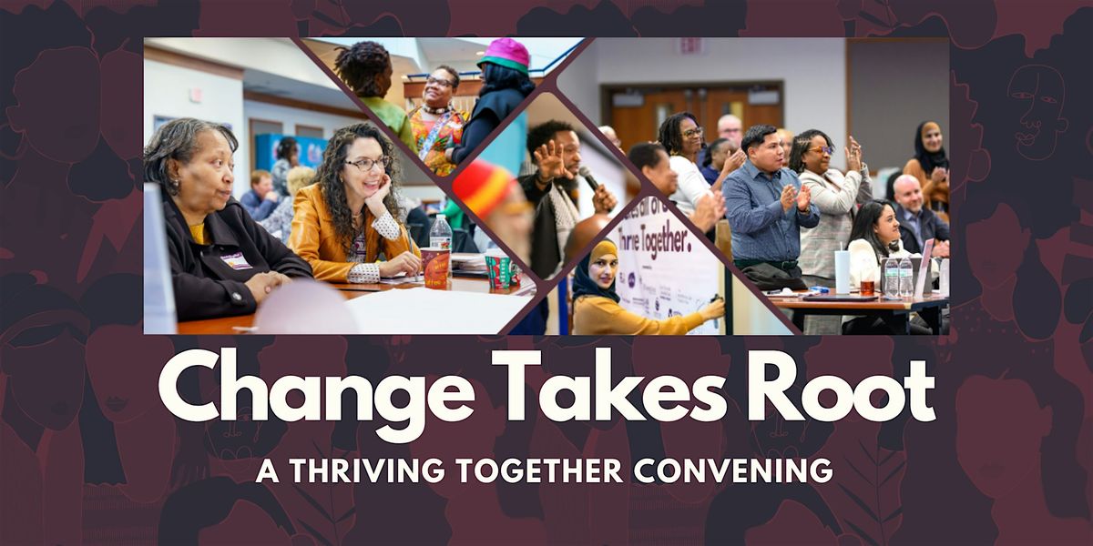 Change Takes Root: A Thriving Together Convening, 26 August | Event in Winston-Salem | AllEvents