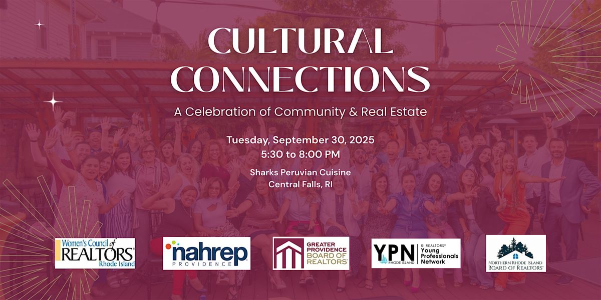 Cultural Connections - A Celebration of Community & Real Estate, 30 September | Event in Central Falls