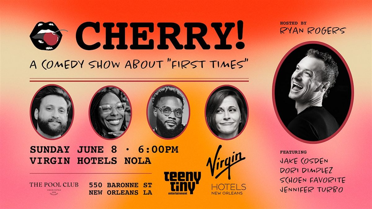 Cherry! A Comedy Show About First Times., 8 June | Event in New Orleans | AllEvents