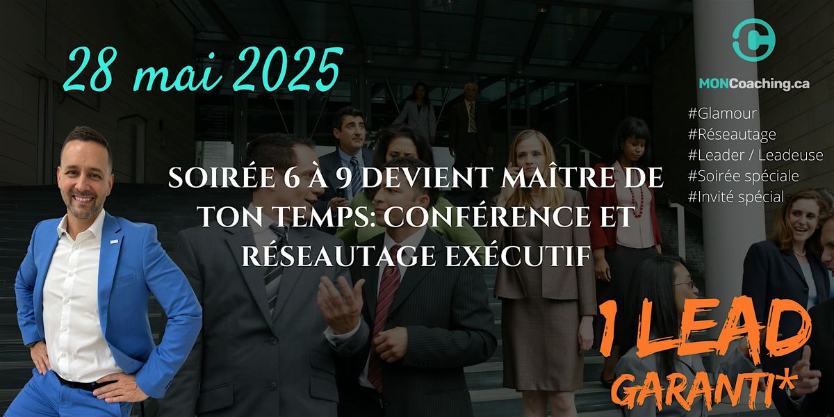 Soirée 6 à 9 devient maître de ton temps: conférence et réseautage exécutif, 28 May | Event in Brossard