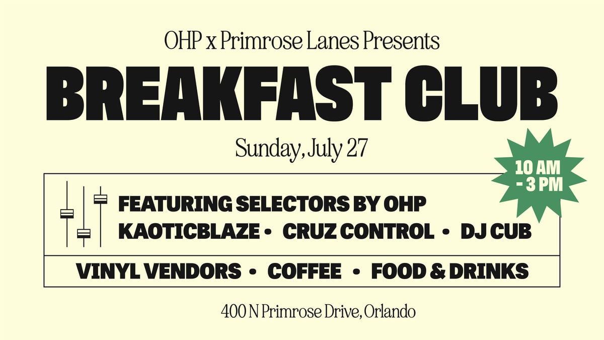 OHP X PRIMROSE LANES Presents: BREAKFAST CLUB - A 10 AM Groovy Experience! | Event in Orlando | AllEvents