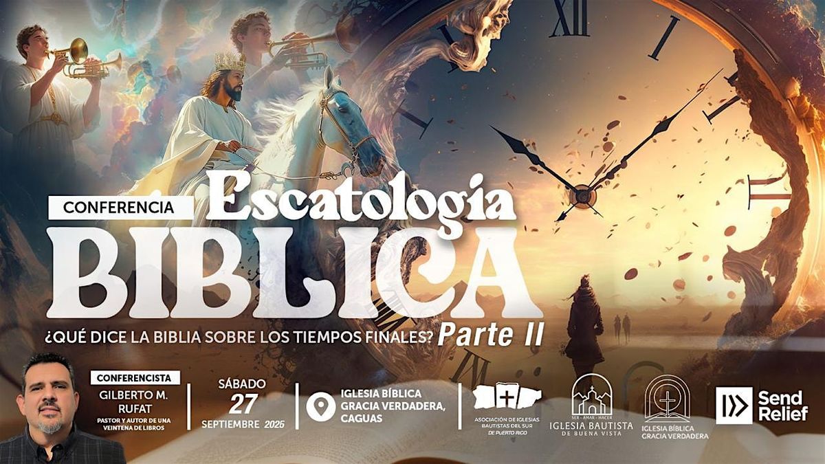 Conferencia Escatología Bíblica Parte 2, 27 September | Event in Caguas | AllEvents