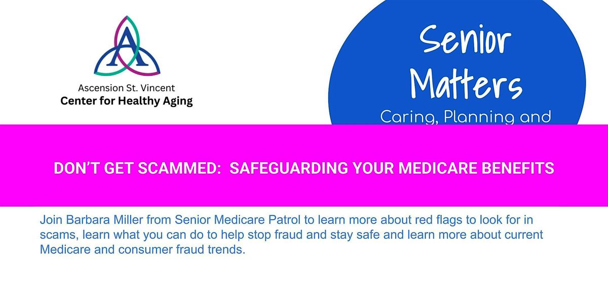 Senior Matters: Safeguarding your Medicare Benefits, 19 September | Event in Indianapolis | AllEvents