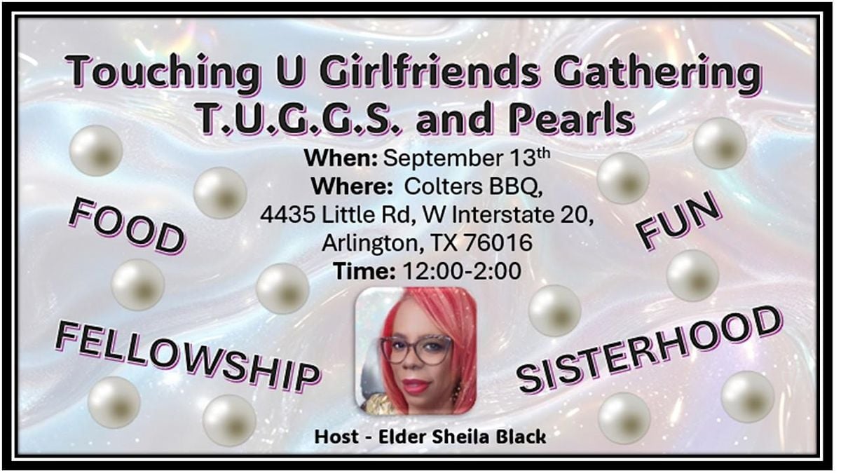 Touching U Girlfriends Gathering "T.U.G.G.S. and Pearls", 13 September | Event in Arlington | AllEvents