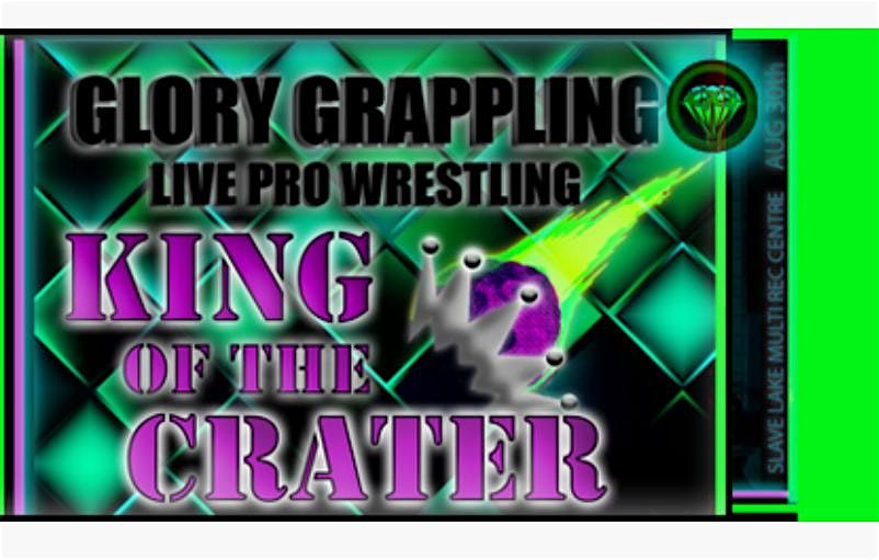 GLORY Grappling: King of The Crater, 30 August | Event in Slave Lake | AllEvents