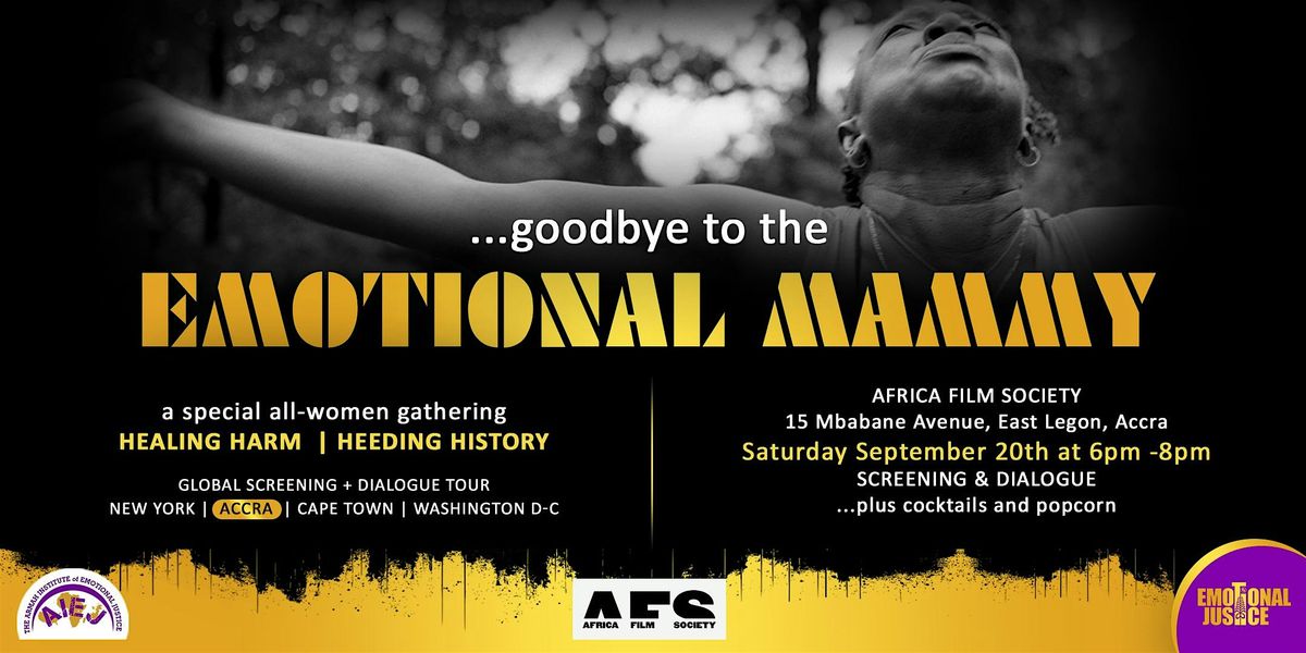 '...goodbye to the EMOTIONAL MAMMY', 20 September | Event in Accra | AllEvents
