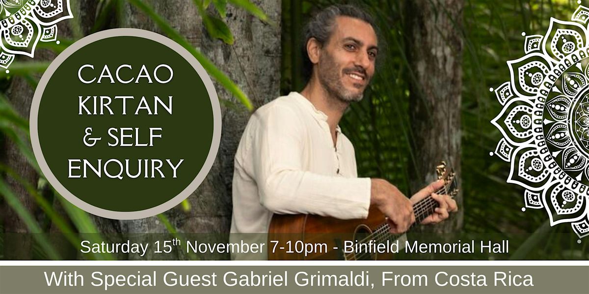 Cacao, Kirtan & Self Enquiry With Gabriel Grimaldi, 15 November | Event in Binfield | AllEvents
