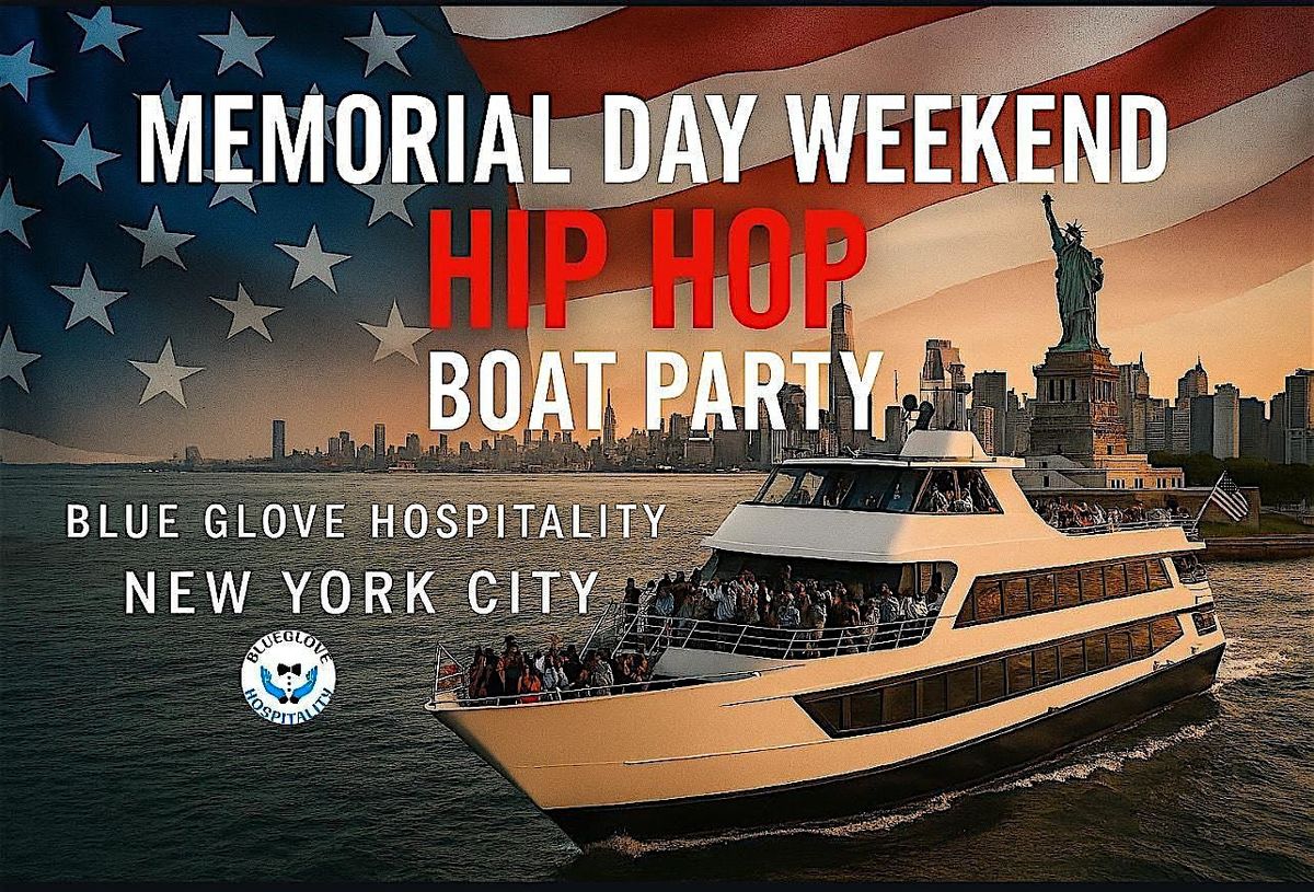 HIPHOP MEMORIAL DAY WEEKEND BOAT PARTY 2025 | NYC (Open Bar Available!), 23 May | Event in New York | AllEvents