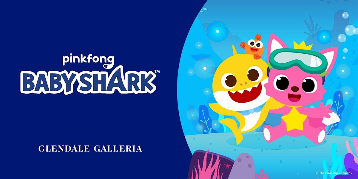 Baby Shark at Glendale Galleria, 14 June | Event in Glendale | AllEvents