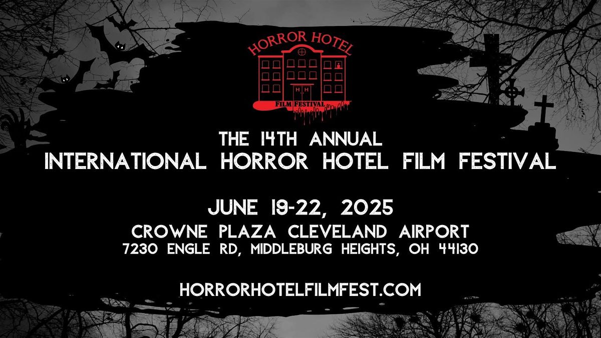 The 14th Annual International Horror Hotel Film Festival, 19 June | Event in Middleburg Heights | AllEvents